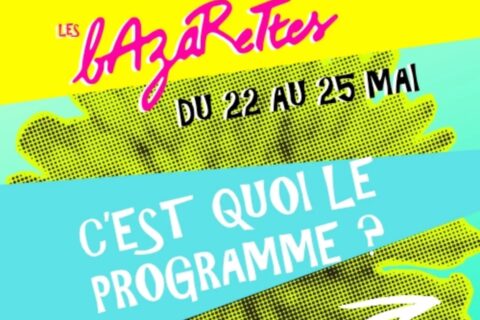L'une des affiches du festival 2025 "Les Bazarettes" sur le thème "Faire corps", du 22 au 25 mai.